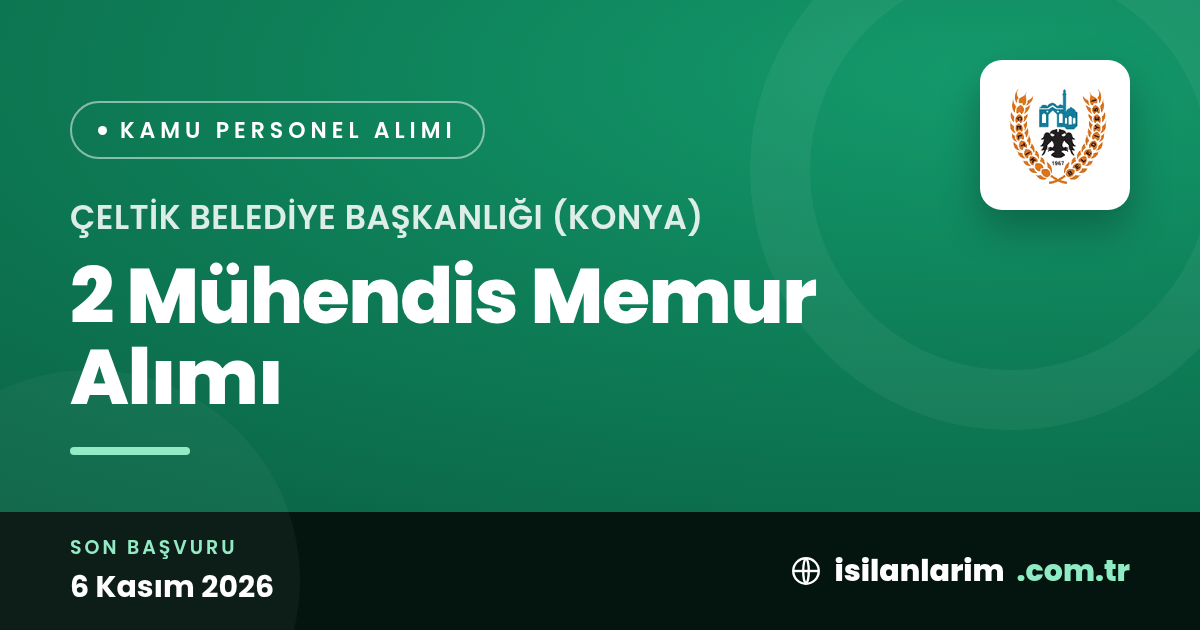 Çeltik Belediyesi 2 Mühendis Memur Alacak