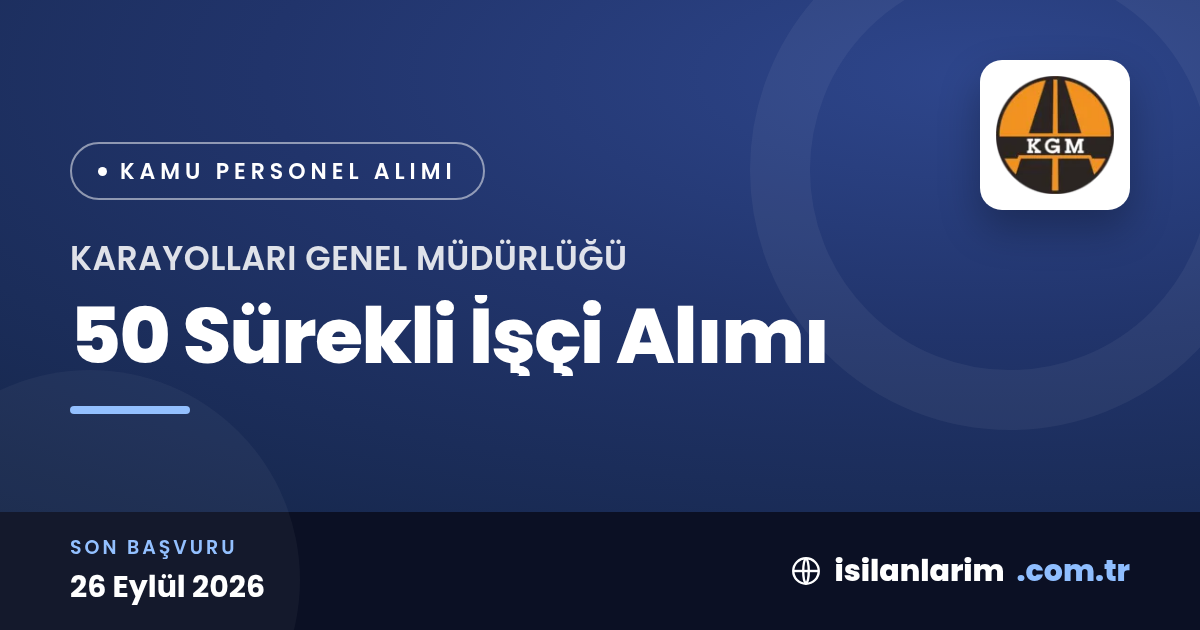 Karayolları Genel Müdürlüğü 50 Sürekli İşçi Alıyor
